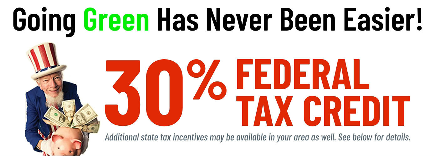 Get a 30% Federal Tax Credit