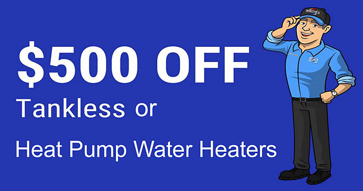 $500 Off Tankess or Heat Pump Water Heaters