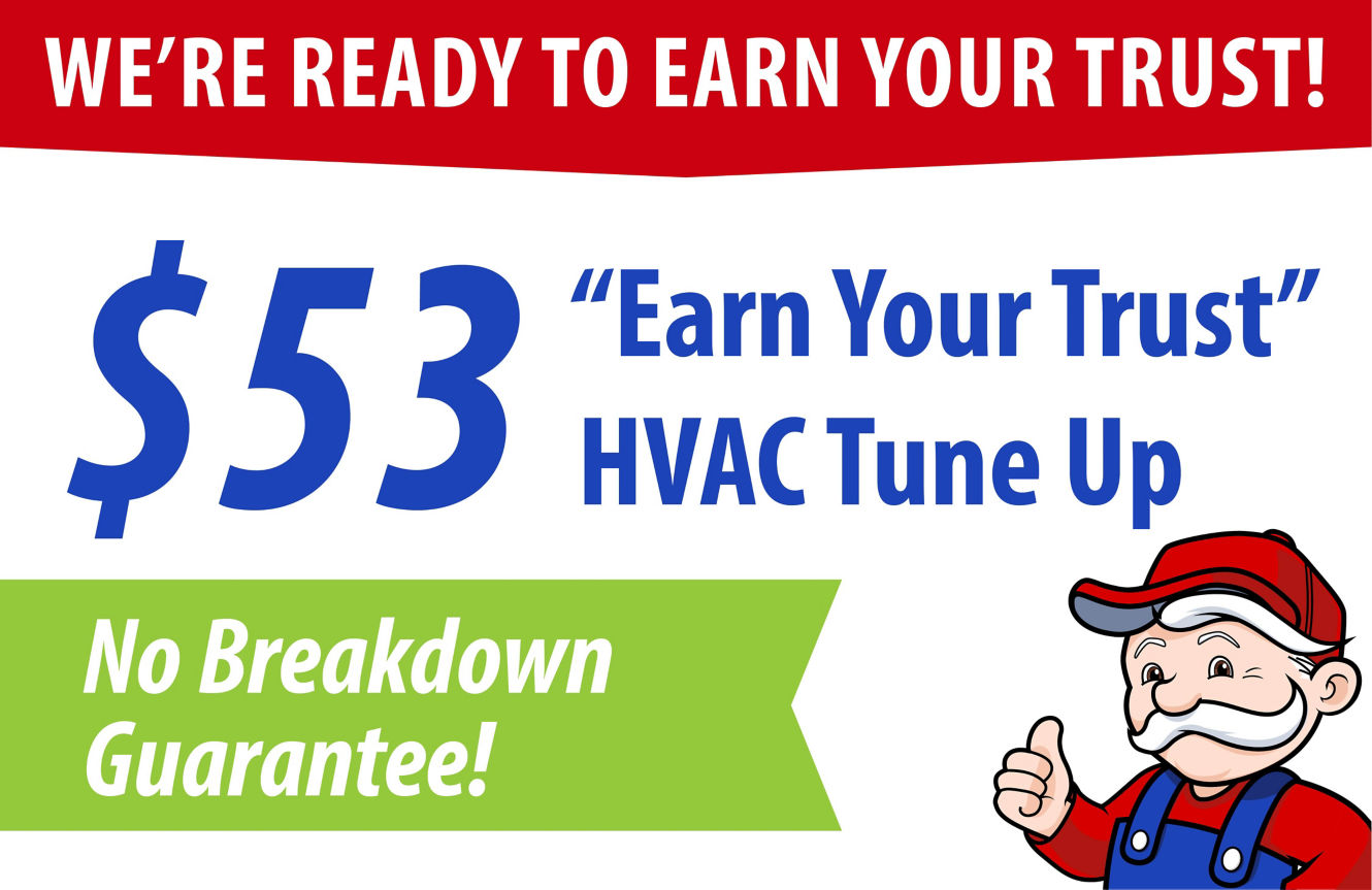 $53 "Earn your trust" HVAC Tune Up