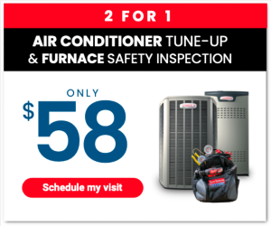 $58 2 For 1: Furnace Tune-Up + Air Conditioner Safety Inspection