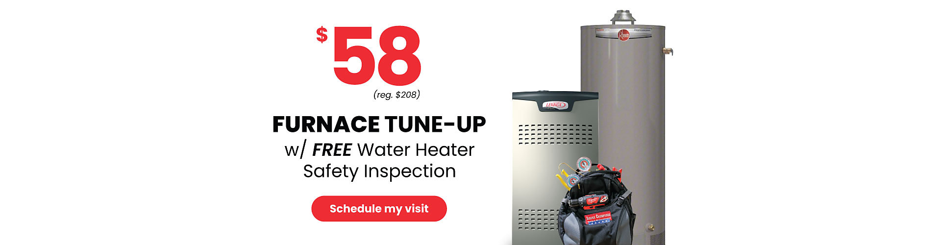 $58 Furnace Tune-Up w/ FREE Water Heater Safety Inspection