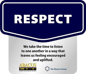 Respect: We tak the time to listen to one another in a way that leave us feeling encouraged and uplifted.