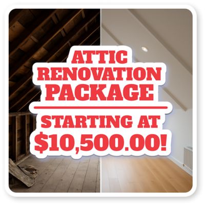Attic Renovation Package Starting at $10,500.00!