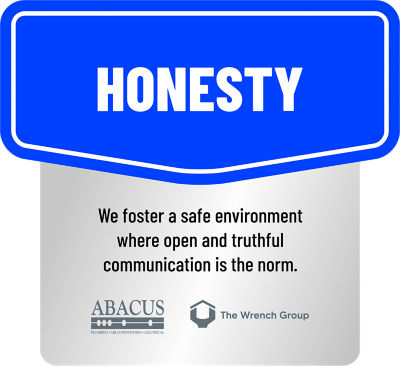 Honesty: We foster a safe environment where open and truthful communication is the norm.