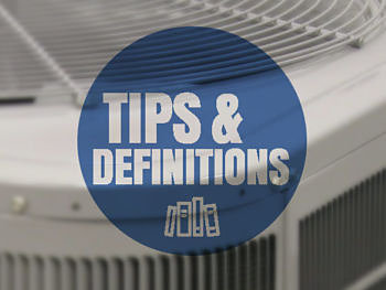 HVAC Tips and definitions