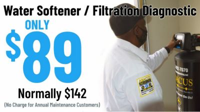 Water softener/filtration diagnostic only $89. Normally $142. No charge for annual maintenance customers.