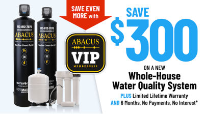 Save $300 on a new Whole-House Water Quality System