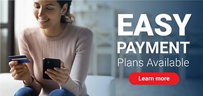 Easy Payment Plans Available