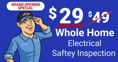 $29  Grand Opening Whole-Home Electrical Safety Inspection