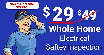 $29  Grand Opening Whole-Home Electrical Safety Inspection