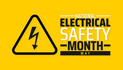 National Electrical Safety Month May