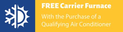 Free Furnace with purchase of qualifying Air Conditioner