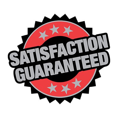 Satisfaction guaranteed.