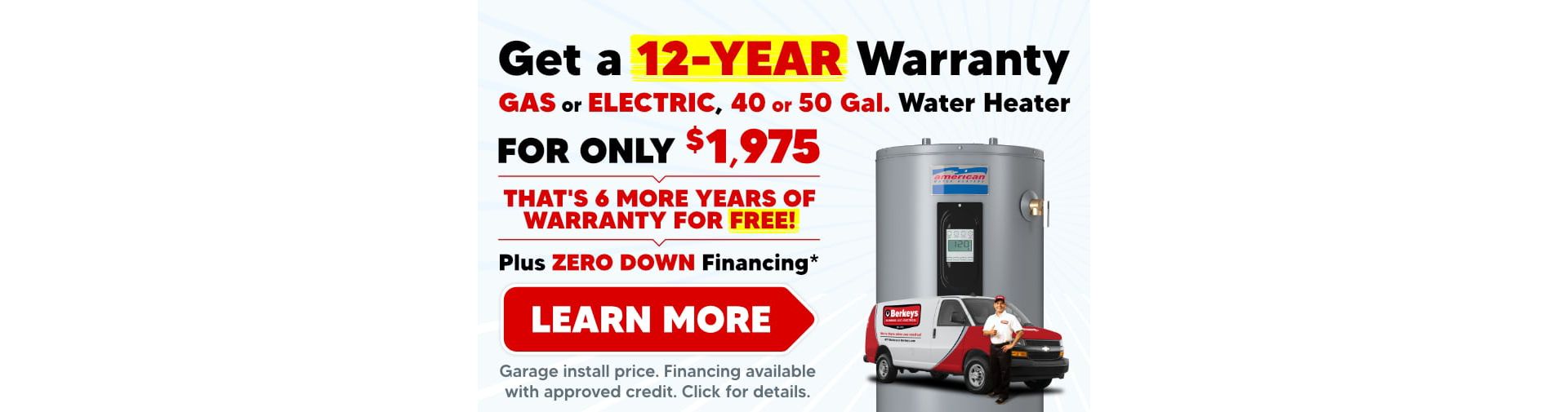 Get a 12-Year Warranty Gas or Electric Water Heater for only $1,975