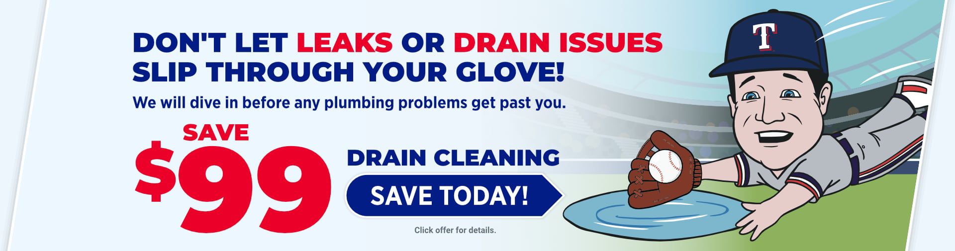 Save $99 on Drain Cleaning