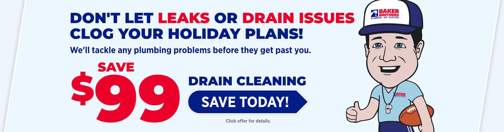 Save $99 on Drain Cleaning