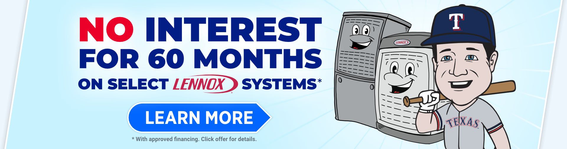 No Interest for 60 Months on Select Lennox Systems