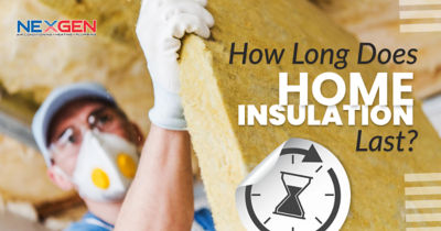 How long does home insulation last?