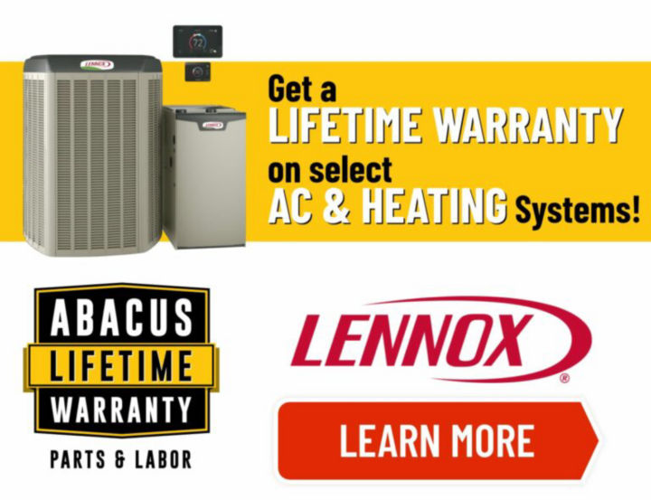 Abacus Lifetime Warranty on Select, New Lennox HVAC Systems, Parts & Labor