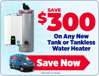 Save $300 on any new Water Heater