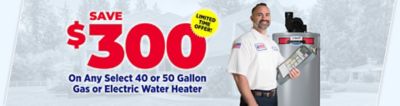 Save $300 on Select Water Heaters