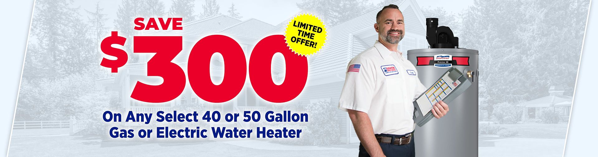 Save $300 on Select Water Heaters