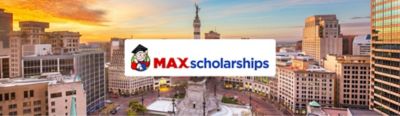 Max Scholarship logo with Indianapolis city view in background