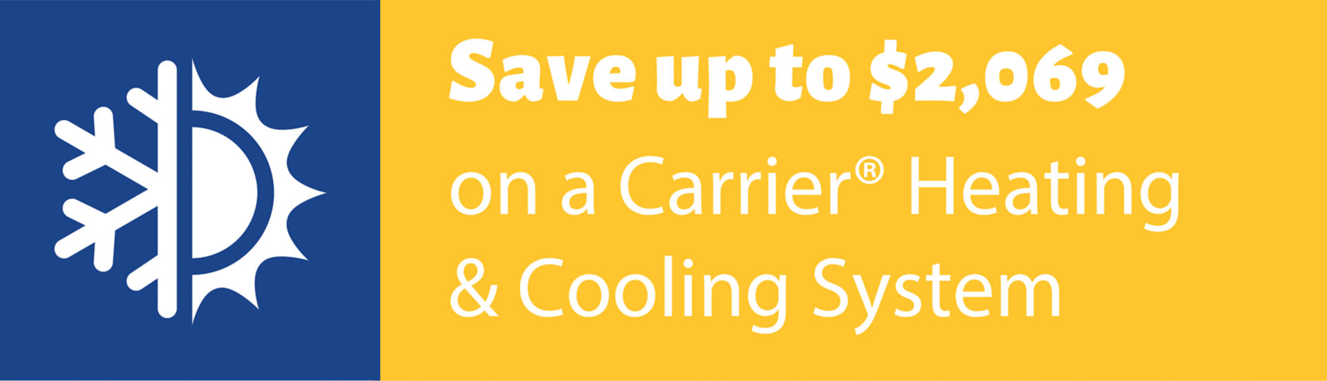 Free Carrier furnace with purchase of qualifying air conditioner.