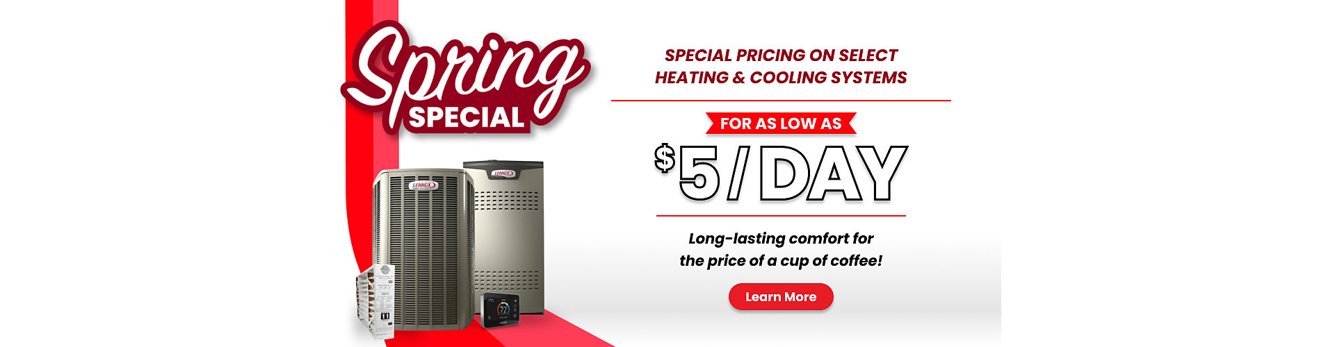 Spring Special New Systems as low as $5 a day.