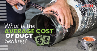 NexGen What is the Average Cost of Duct Sealing?