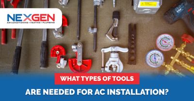 NexGen What Types of Tools are Needed for AC Installation?